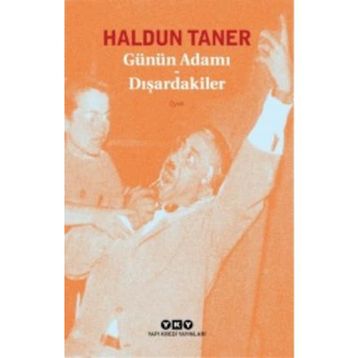GÜNÜN ADAMI - DIŞARDAKİLER - HALDUN TANER