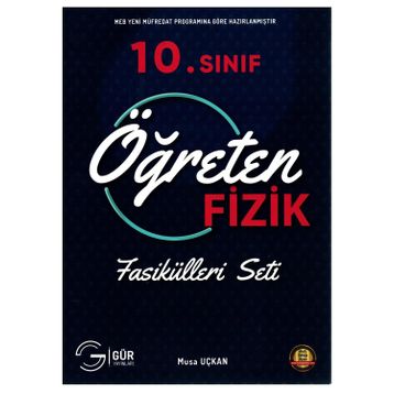 Gür Yayınları 10. Sınıf Fizik Öğreten Fizik Fasikülleri Seti