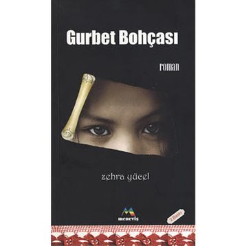 GURBET BOHÇASI - ZEHRA YÜCEL