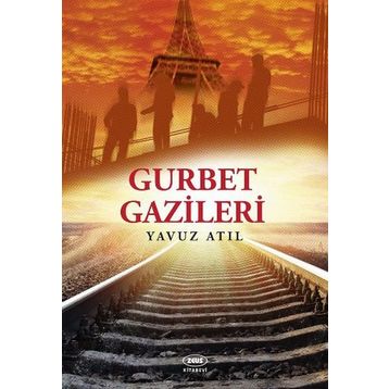 Gurbet Gazileri - Yavuz Atıl