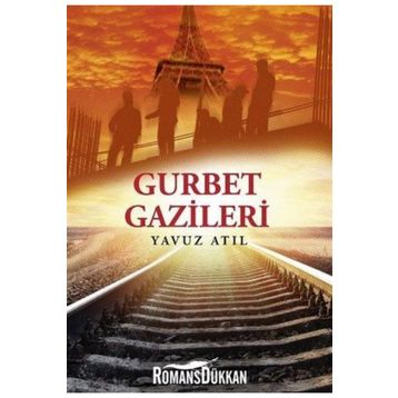 Gurbet Gazileri - Yavuz Atıl