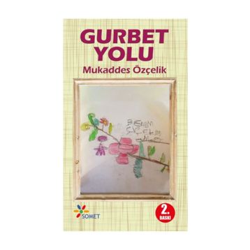 Gurbet Yolu - Mukaddes Özçelik