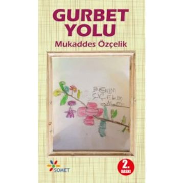 Gurbet Yolu - Mukaddes Özçelik