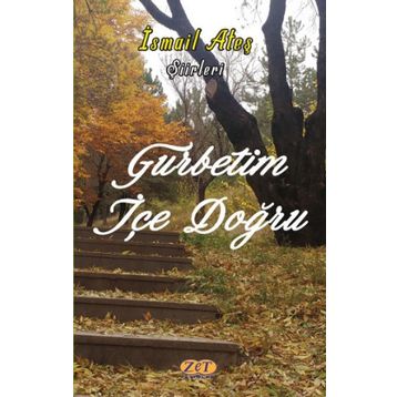 Gurbetim İçe Doğru - İsmail Ateş