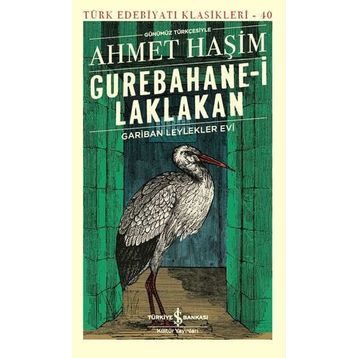 Gurebâhâne-i Laklakan - Ahmet Haşim