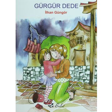 GÜRGÜR DEDE - İLHAN GÜNGÖR