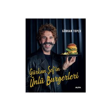 Gürkan Şef'in Ünlü Burgerleri - Ciltli - Gürkan Topçu