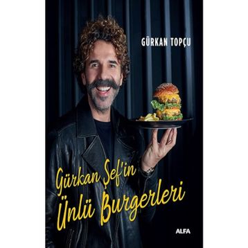 Gürkan Şef'in Ünlü Burgerleri - Ciltli - Gürkan Topçu