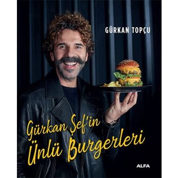 Gürkan Şef'in Ünlü Burgerleri - Ciltli - Gürkan Topçu