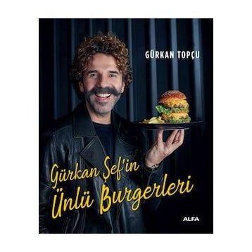 Gürkan Şef'in Ünlü Burgerleri - Ciltli - Gürkan Topçu