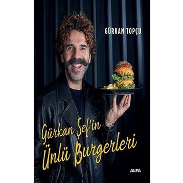 Gürkan Şef'in Ünlü Burgerleri - Gürkan Topçu