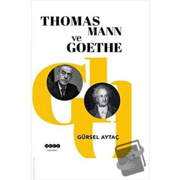 Gürsel Aytaç Thomas Mann ve Goethe