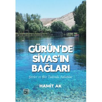 Gürün'de Sivas'ın Bağları - Hamit Ak