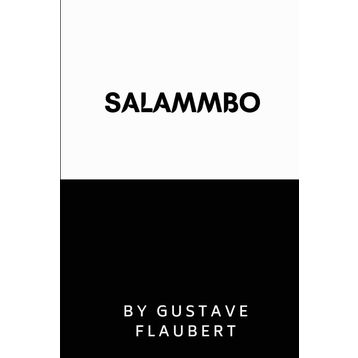 Gustave Flaubert - Salammbo