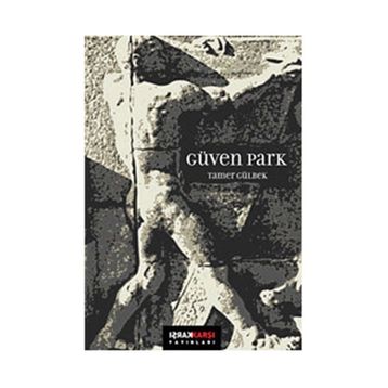 GÜVEN PARK - TAMER GÜLBEK