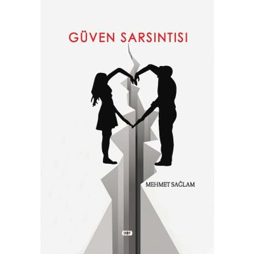 Güven Sarsıntısı - Mehmet Sağlam