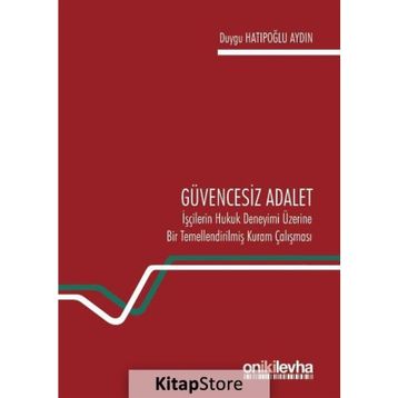 Güvencesiz Adalet - Duygu Hatipoğlu Aydın