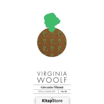 Güvenin Ölümü - Virginia Woolf