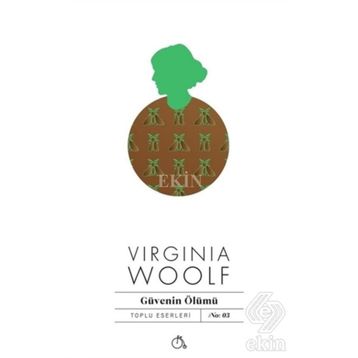 Güvenin Ölümü - Virginia Woolf