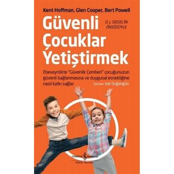 Güvenli Çocuklar Yetiştirmek - Kolektif