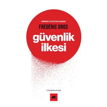 Güvenlik İlkesi - Frederic Gros