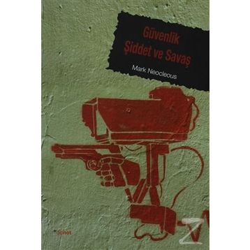 GÜVENLİK ŞİDDET VE SAVAŞ - MARK NEOCLEOUS