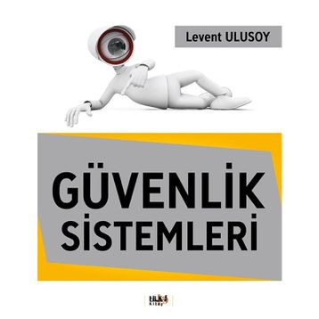 Güvenlik Sistemleri - Levent Ulusoy