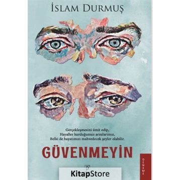 Güvenmeyin - İslam Durmuş