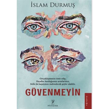 Güvenmeyin - İslam Durmuş