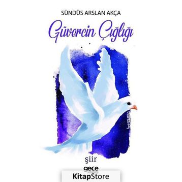 Güvercin Çığlığı - Sündüs Arslan Akça