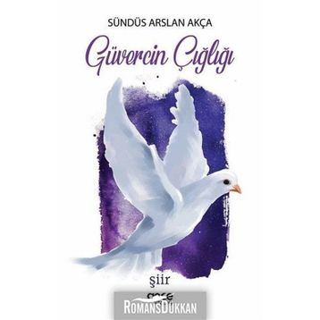 Güvercin Çığlığı - Sündüs Arslan Akça