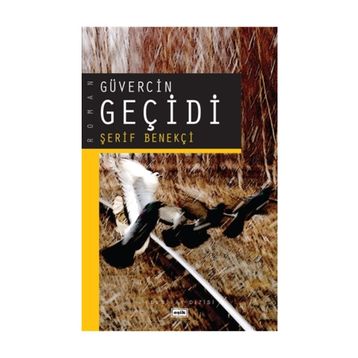 GÜVERCİN GEÇİDİ - ŞERİF BENEKÇİ