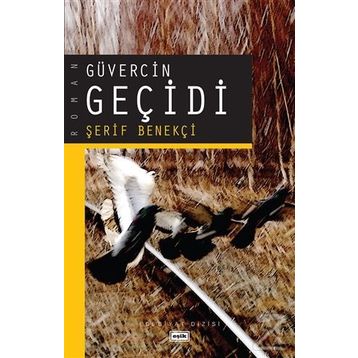 GÜVERCİN GEÇİDİ - ŞERİF BENEKÇİ