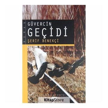 GÜVERCİN GEÇİDİ - ŞERİF BENEKÇİ
