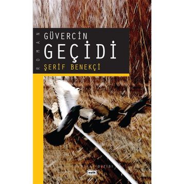 GÜVERCİN GEÇİDİ - ŞERİF BENEKÇİ
