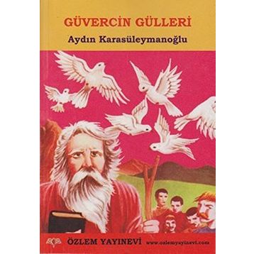 GÜVERCİN GÜLLERİ - AYDIN KARASÜLEYMANOĞLU
