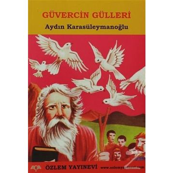 GÜVERCİN GÜLLERİ - AYDIN KARASÜLEYMANOĞLU