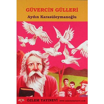 GÜVERCİN GÜLLERİ - AYDIN KARASÜLEYMANOĞLU