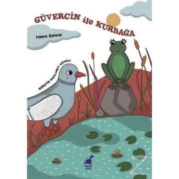 Güvercin İle Kurbağa / Fehime Özdemir
