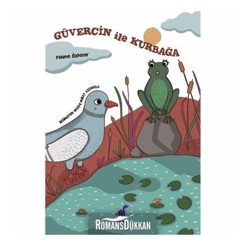 Güvercin İle Kurbağa / Fehime Özdemir
