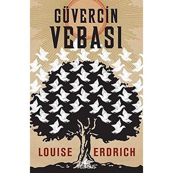 Güvercin Vebası - Louise Erdrich