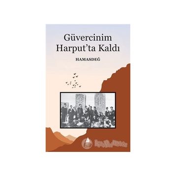 GÜVERCİNİM HARPUT'TA KALDI - HAMASDEĞ
