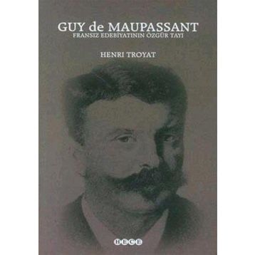 GUY DE MAUPASSANT - HENRI TROYAT
