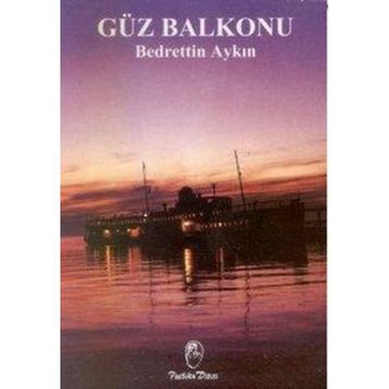 GÜZ BALKONU - BEDRETTIN AYKIN