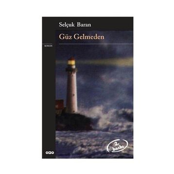 GÜZ GELMEDEN - GENEL