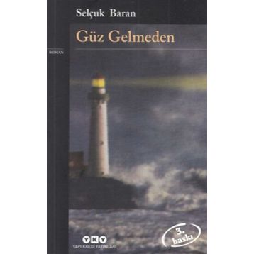 GÜZ GELMEDEN - GENEL