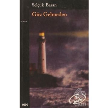 GÜZ GELMEDEN - GENEL