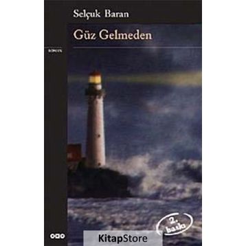 GÜZ GELMEDEN - GENEL