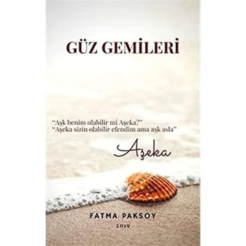 Güz Gemileri - Fatma Paksoy