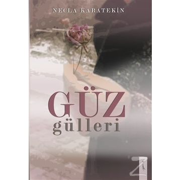 Güz Gülleri - Necla Karatekin
